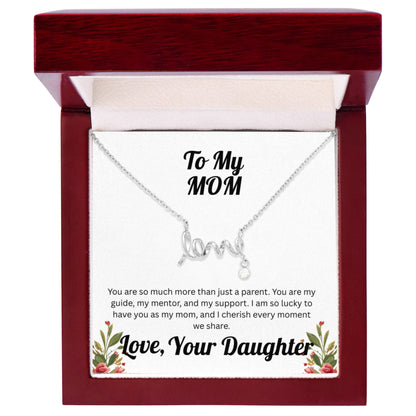 Scripted Love Necklace - to Mom from Daughter