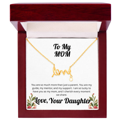 Scripted Love Necklace - to Mom from Daughter