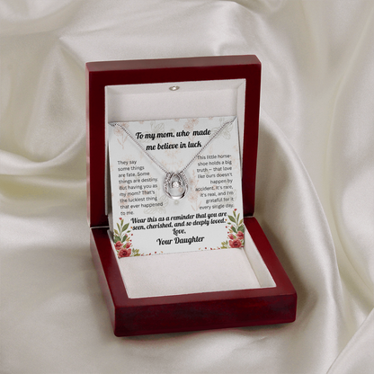 To My Mom Who Made Me Believe In Luck - Daughter