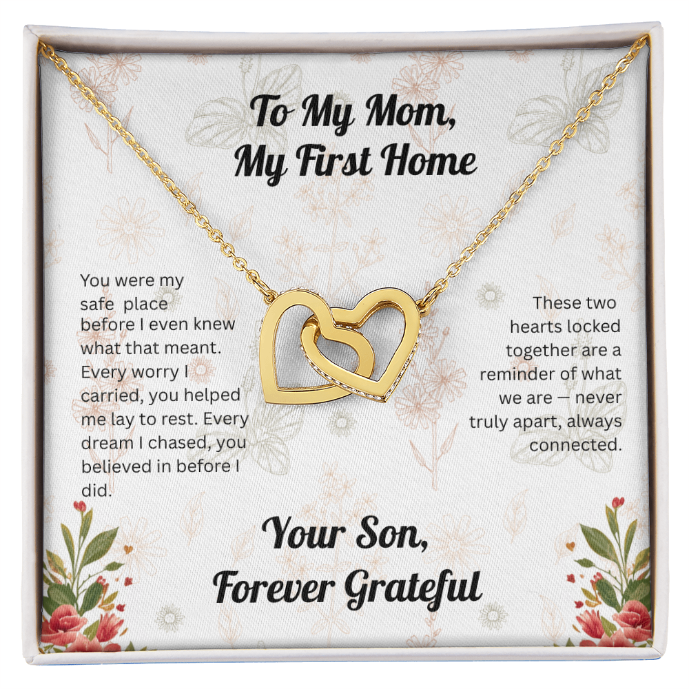 Interlocking Hearts - To My Mom, My First Home, from Son 2