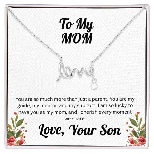 Scripted Love Necklace - to Mom from Son