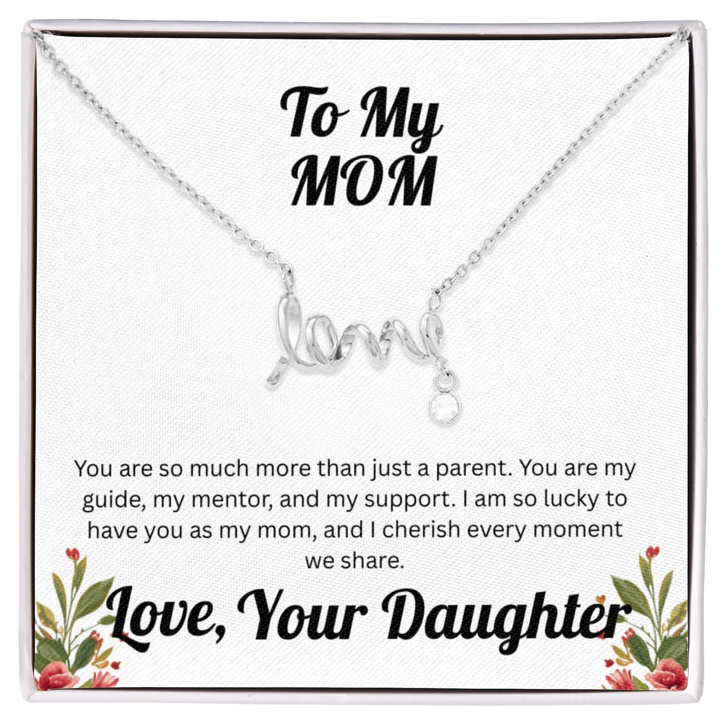 Scripted Love Necklace - to Mom from Daughter