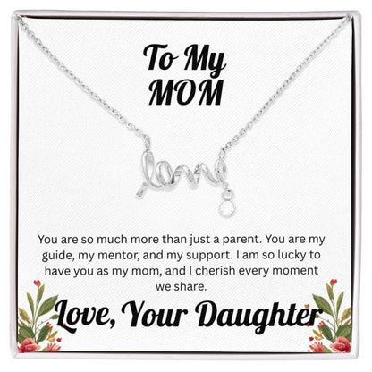 Scripted Love Necklace - to Mom from Daughter